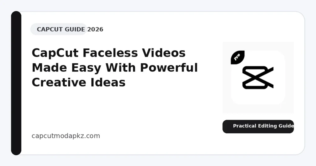 CapCut Faceless Videos Made Easy With Powerful Creative Ideas